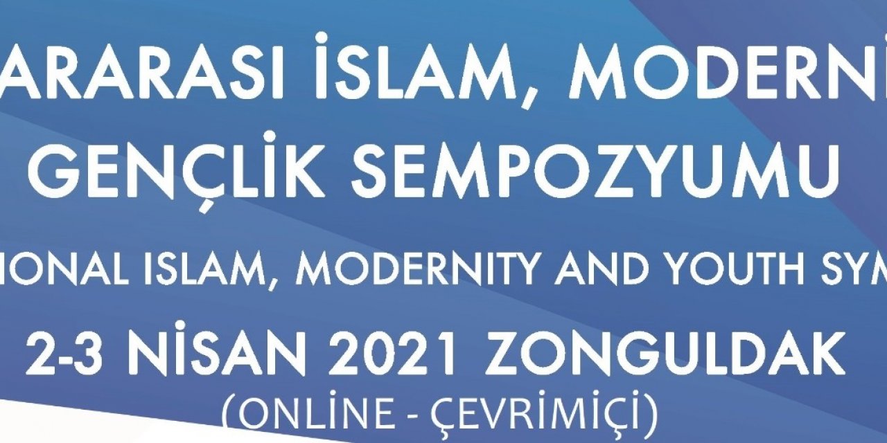 Beü “uluslararası İ̇slam, Modernite Ve Gençlik ” Sempozyumuna Ev Sahipliği Yapacak