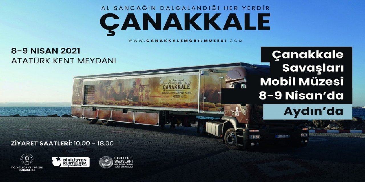 Çanakkale Savaşları Mobil Müzesi Aydın’a Geliyor