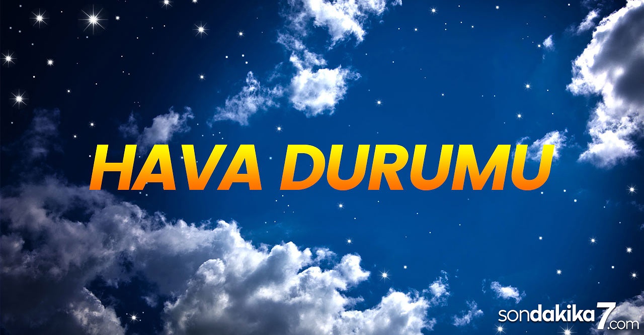 Hava durumu: Ankara, İstanbul, İzmir, Adana, Bursa, Antalya ve Samsun'da bugün havalar güzel.. Sizin de havanız güzel olsun