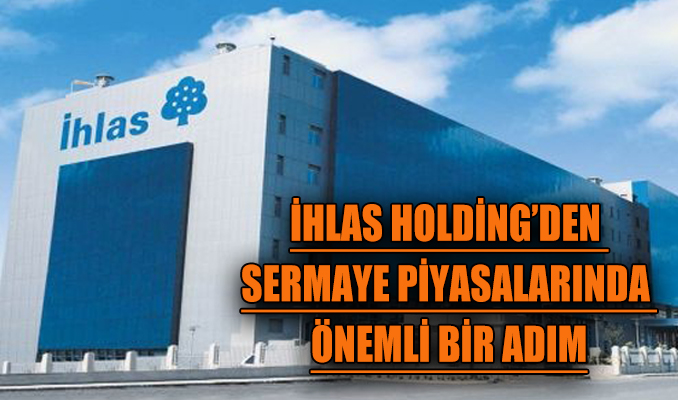 İhlas Holding girişim sermayesi şirketi kuruyor