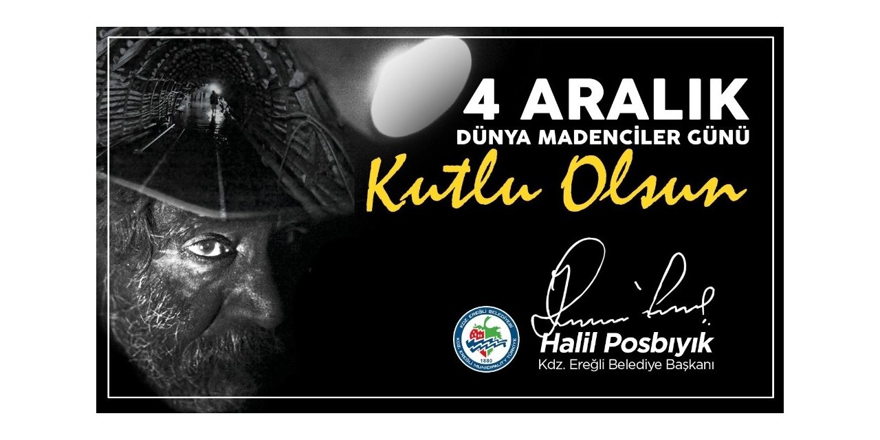 Başkan Posbıyık Madenciler Günü’nü Kutladı