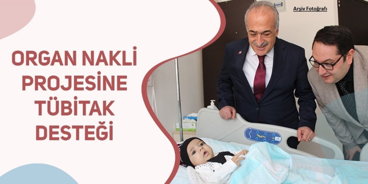 Organ Nakli Projesine Tübitak Desteği