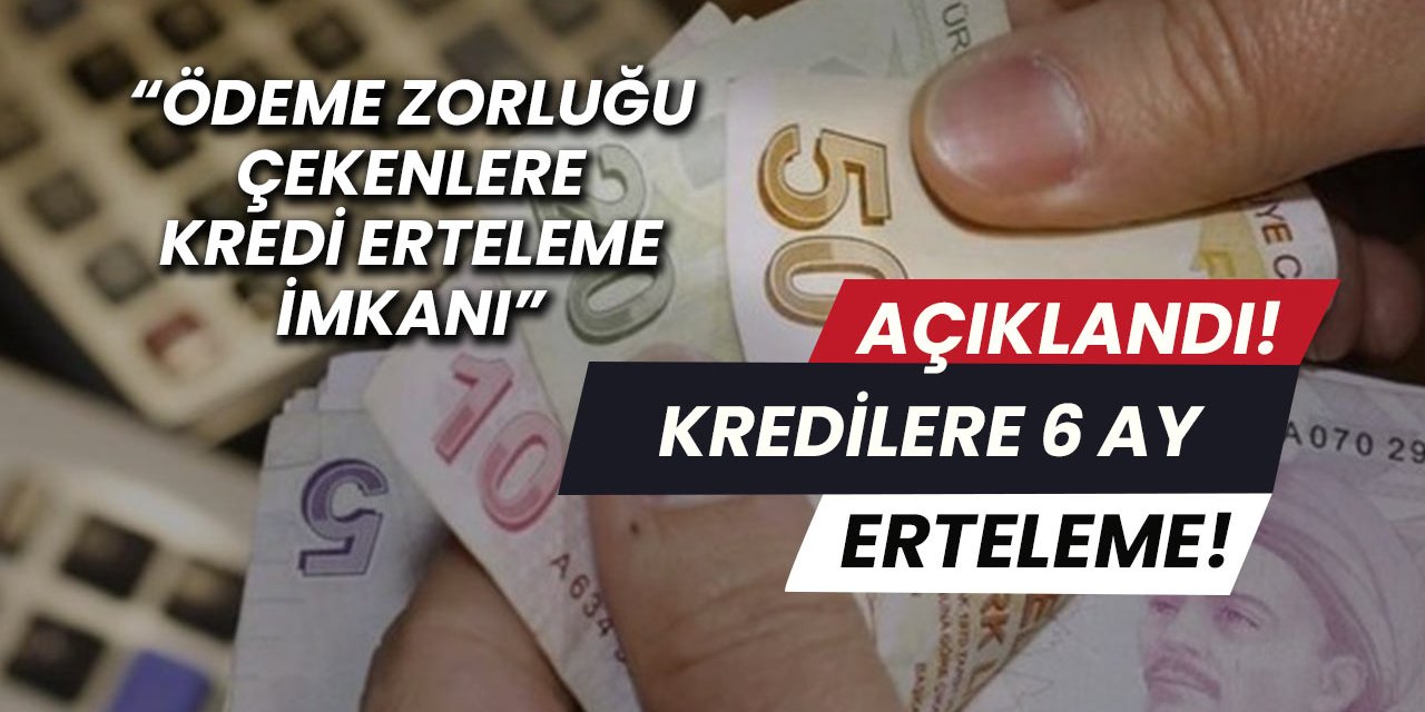 Tüm bankalar müjdeyi verdi..! Kredi çekenlere iyi haber, Kredi borçları erteleme fırsatı