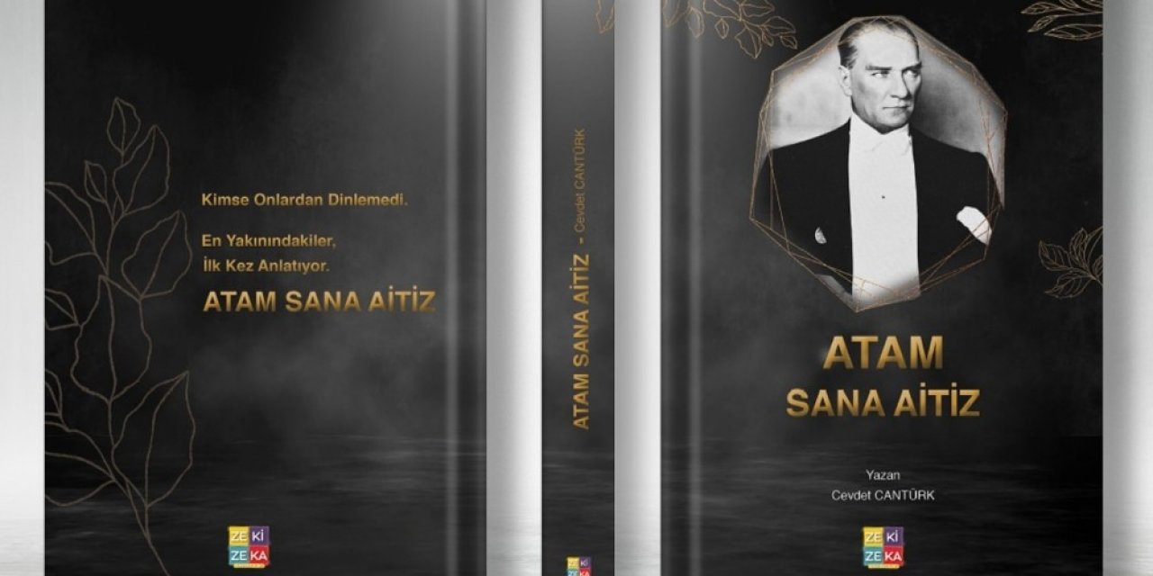 Cevdet Cantürk’ün “atam Sana Aitiz” İsimli Kitabı Çıktı
