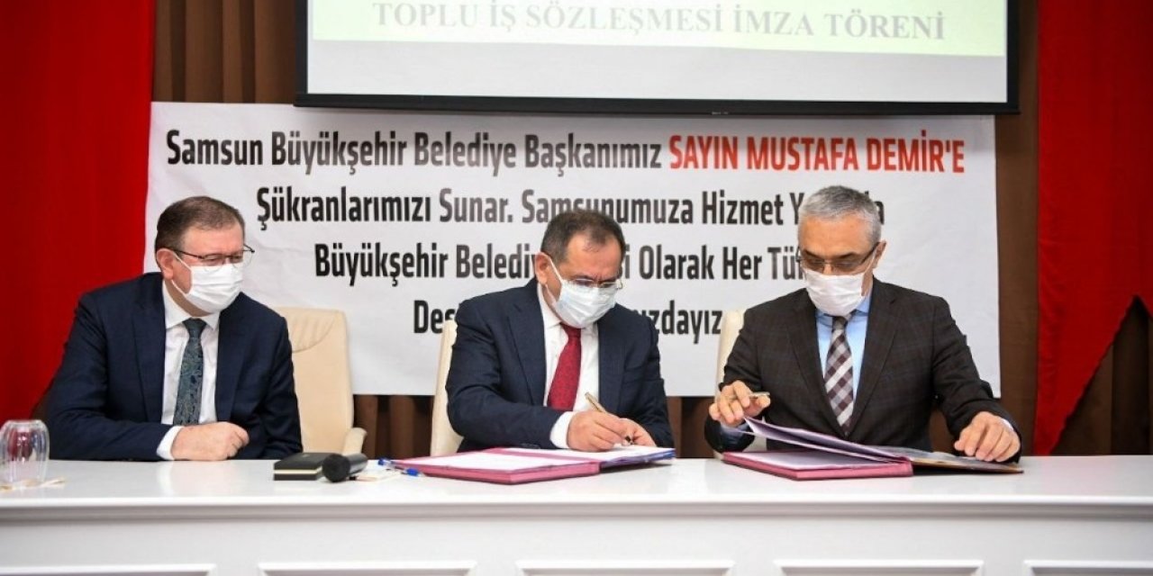 Samsun Büyükşehir Belediyesi’nde Toplu Sözleşme Sevinci