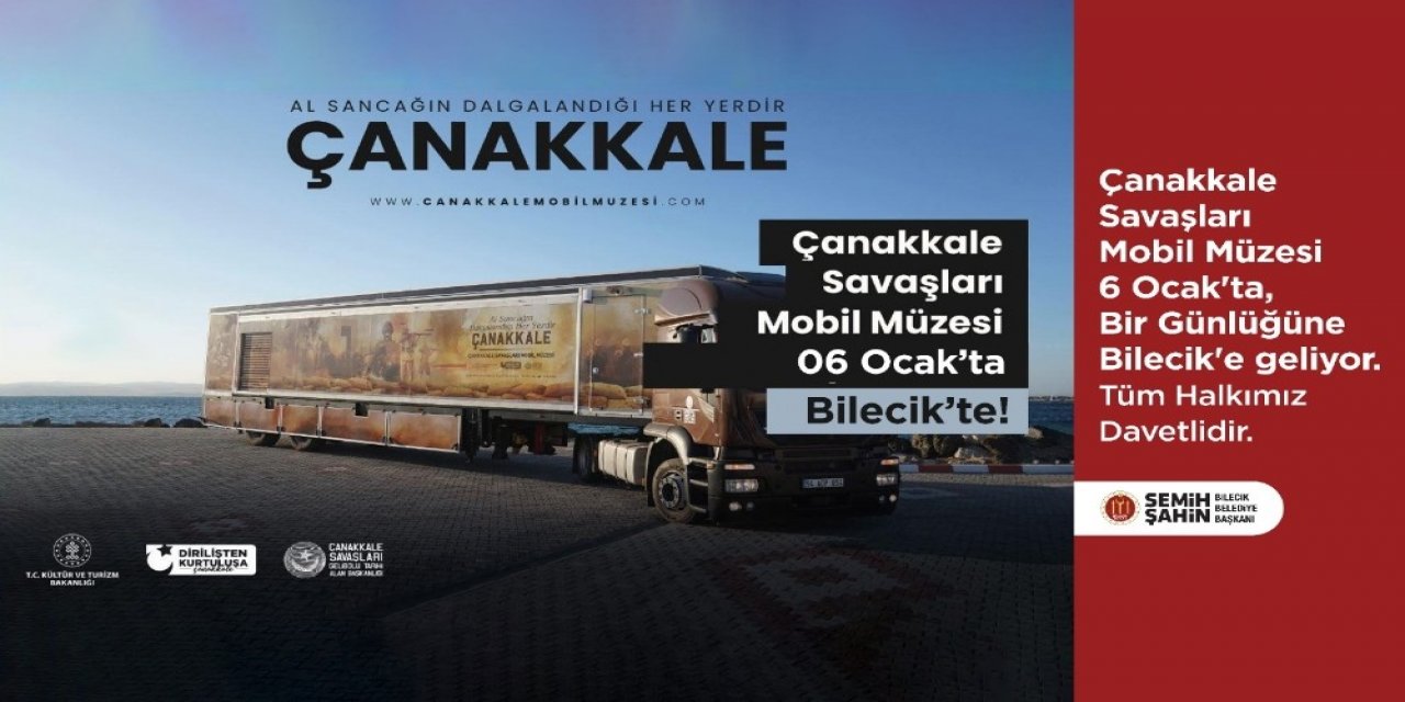 Çanakkale Savaşları Mobil Müzesi Bilecik’e Geliyor