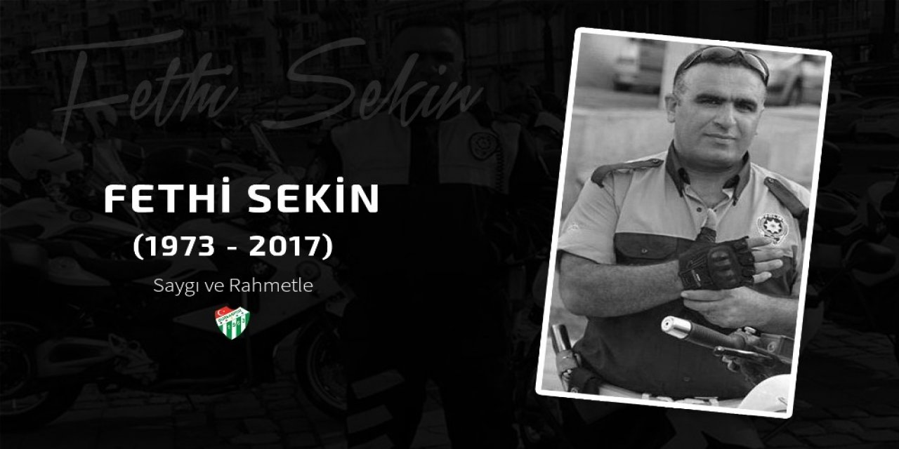 Bursaspor Kulübü, Fethi Sekin’i Unutmadı
