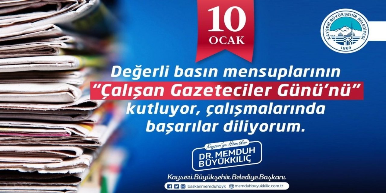 Büyükkılıç: "basının Gücü Demek, Bizim Gücümüz Demektir"