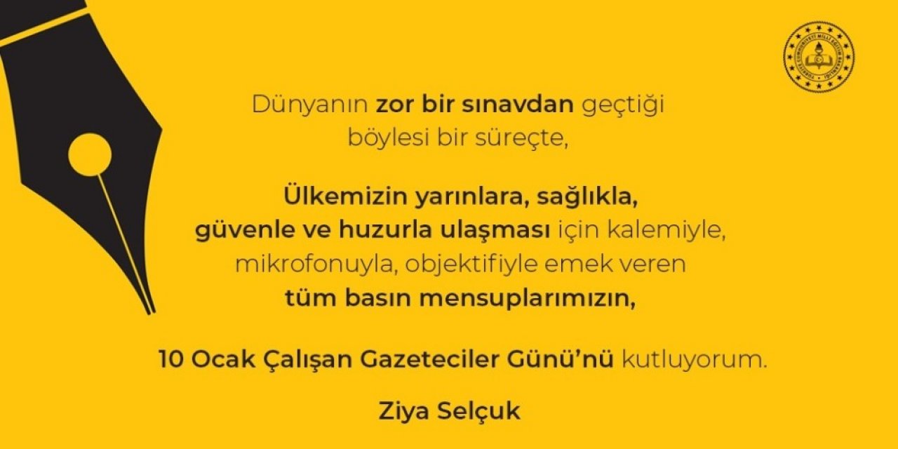 Milli Eğitim Bakanı Selçuk’tan ‘10 Ocak Çalışan Gazeteciler Günü’ Mesajı
