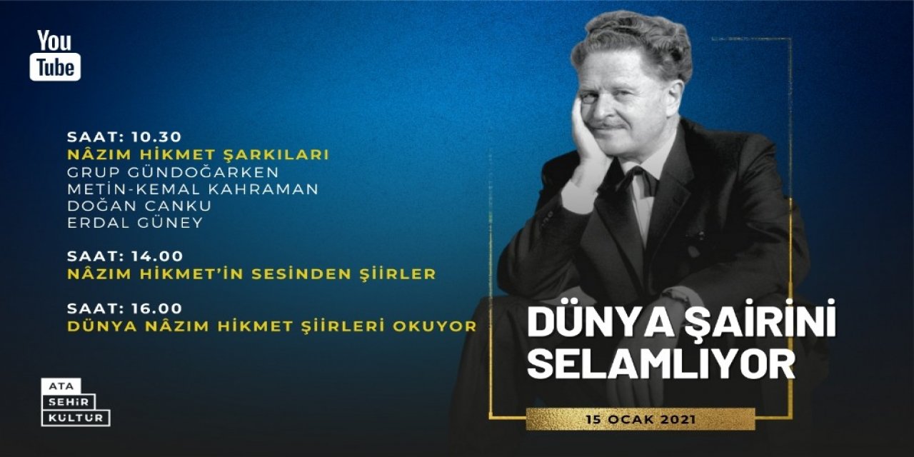 Dünyaca Ünlü Usta Şair Nâzım Hikmet 119. Doğum Gününde Ataşehir’de Anılacak