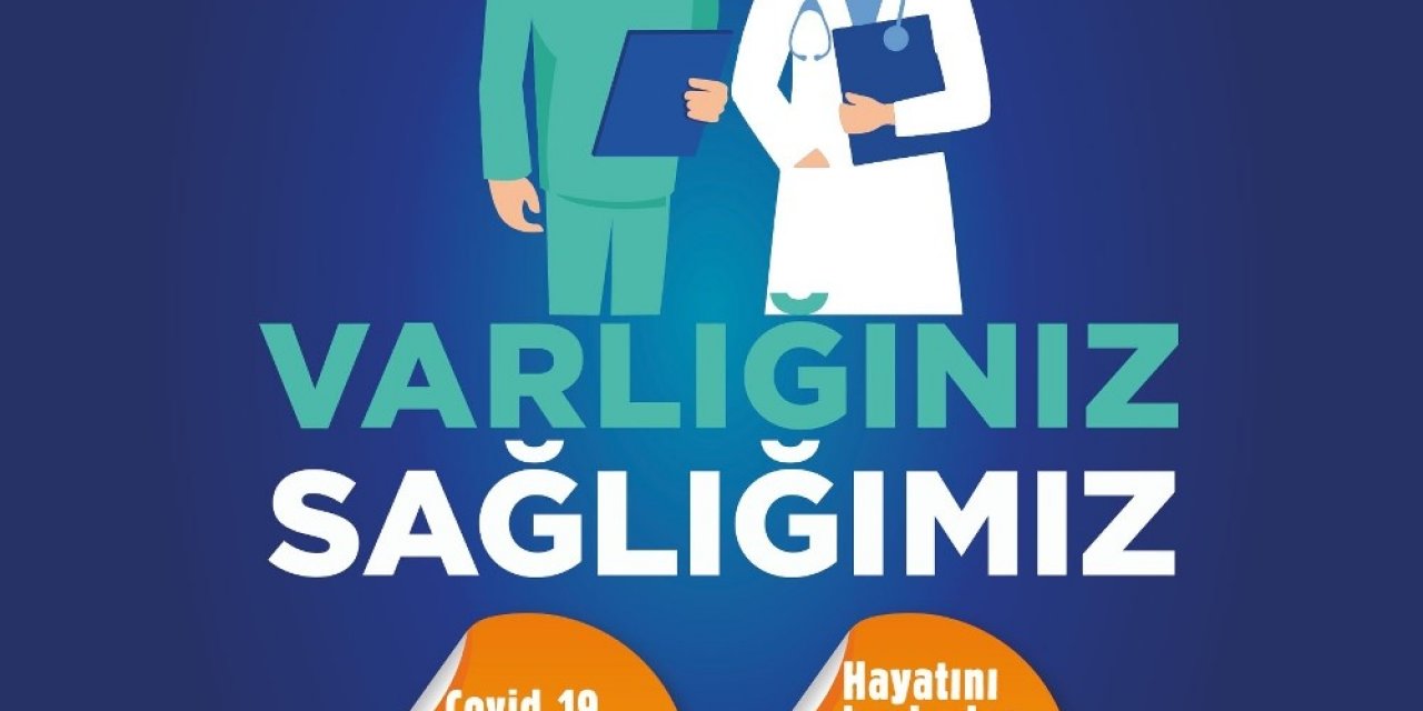 Başkan Ataç’tan Sağlık Çalışanlarına: “varlığınız Sağlığımızdır”