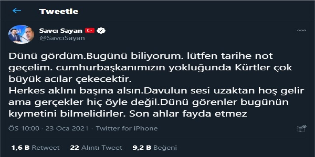 Başkan Sayan: "cumhurbaşkanımızın Yokluğunda Kürtler Çok Büyük Acılar Çekecektir"