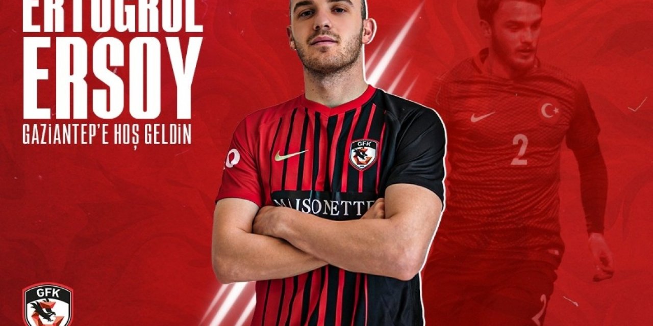 Ertuğrul Ersoy Gaziantep Fk’da
