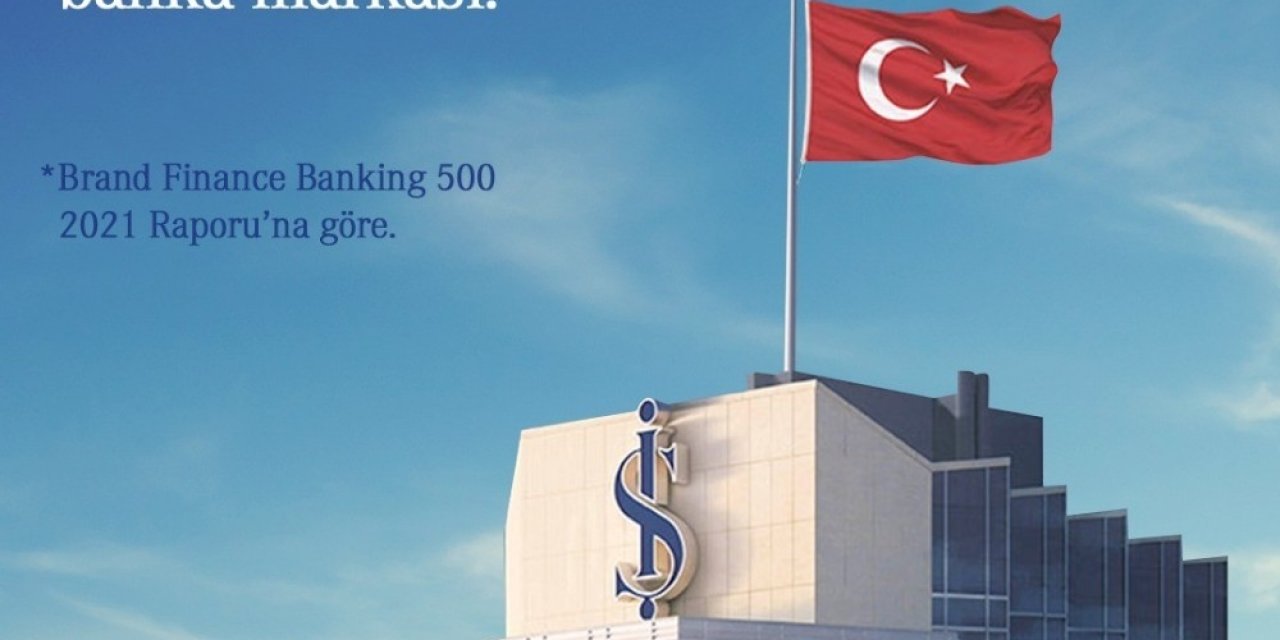 İ̇ş Bankası Türkiye’nin En Değerli Banka Markası Seçildi