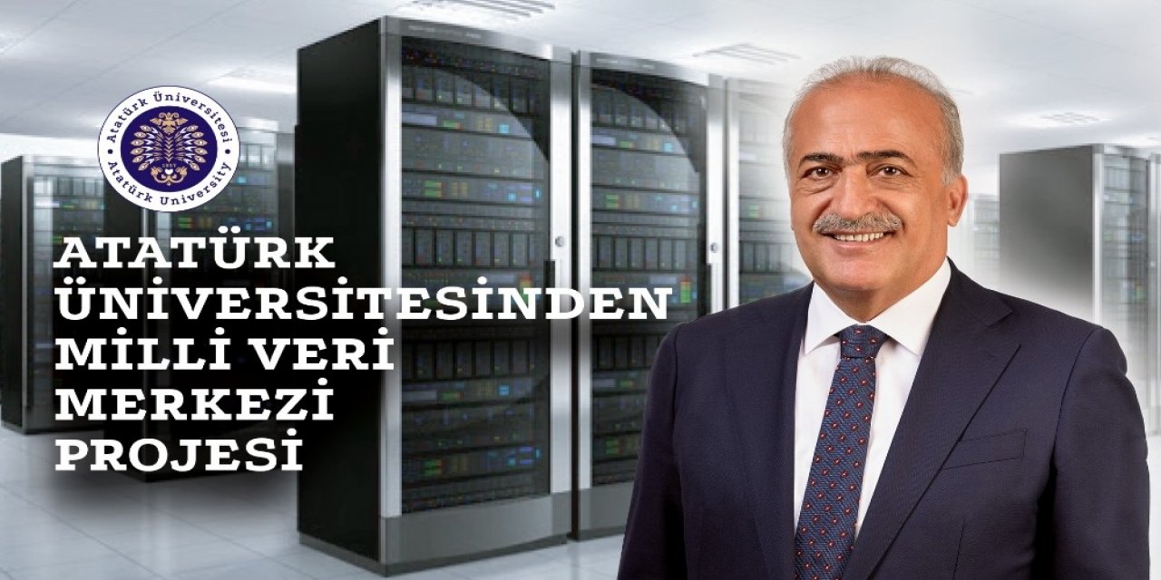 Atatürk Üniversitesinden Milli Veri Merkezi Projesi