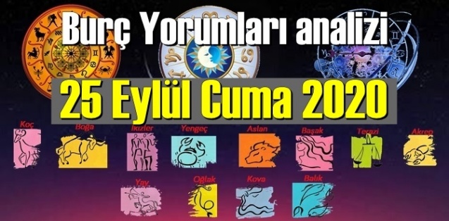 Günlük Burç Yorumları 25 Eylül 2020... Yengeç Burçları Dengede Kalın !