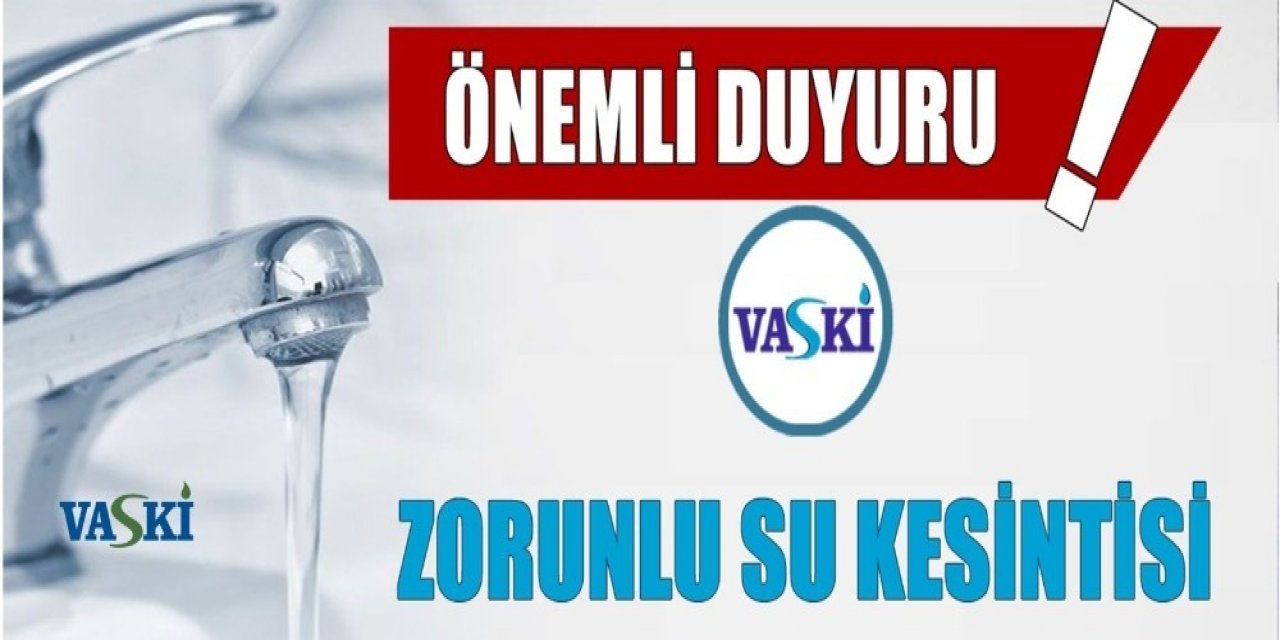 Vaski̇’den Su Kesintisi Uyarısı