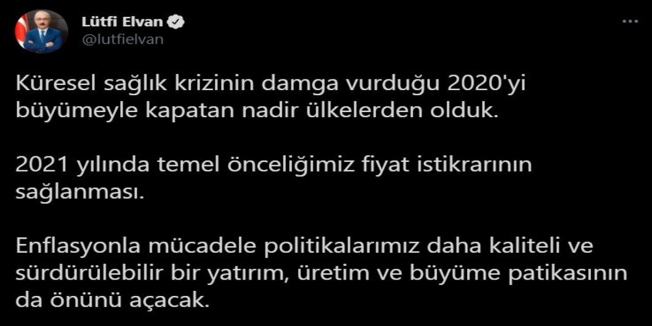 Bakan Elvan: “(Pandemi Sürecinde)2020’yi Büyümeyle Kapatan Nadir Ülkelerden Olduk”