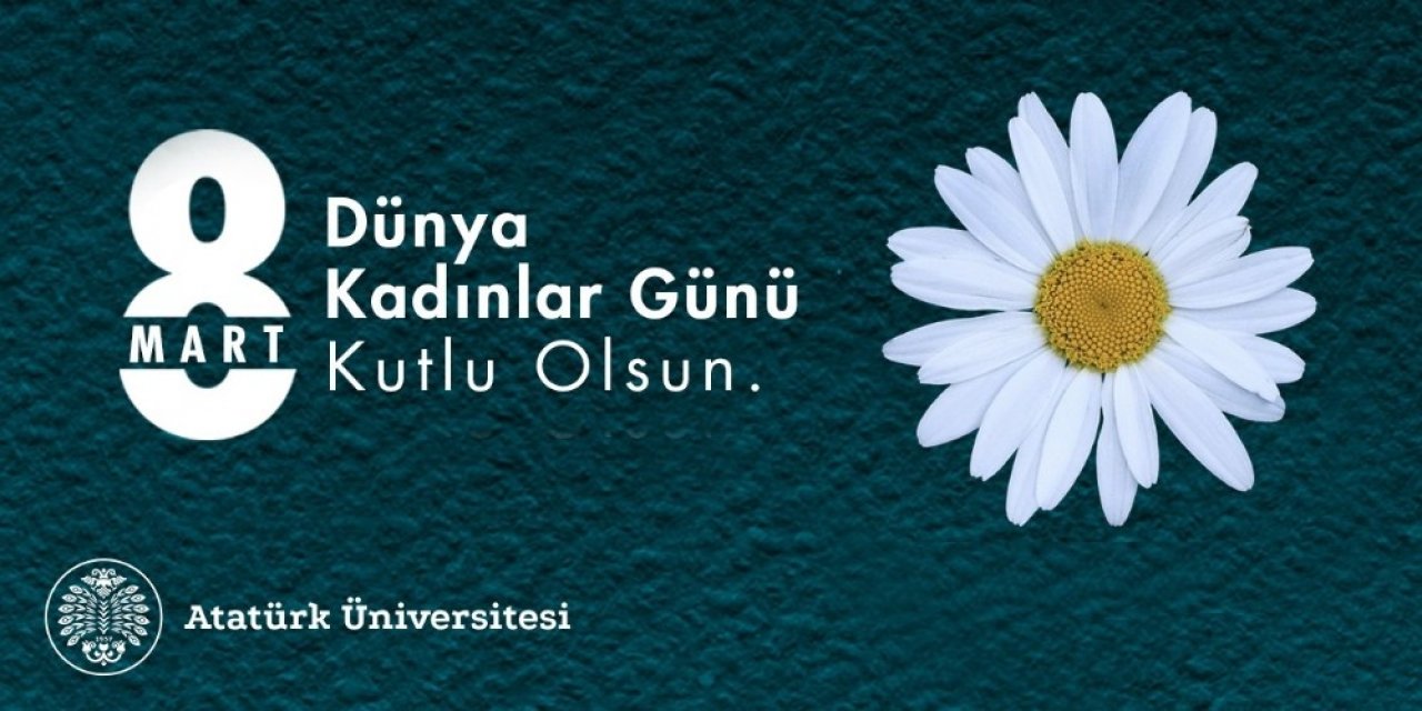 Rektör Çomaklı; “8 Mart Dünya Kadınlar Günü Kutlu Olsun”