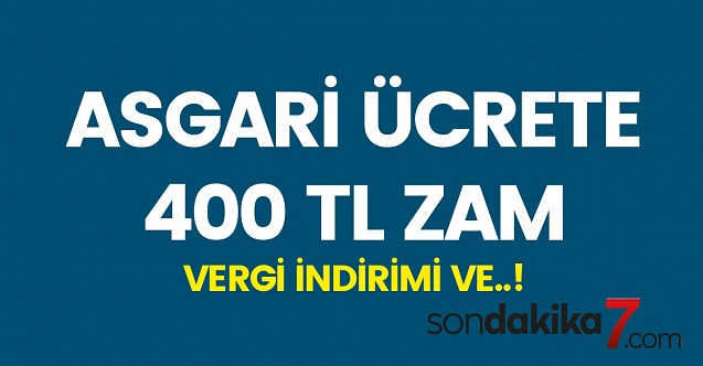 Asgari ücretlileri sevindiren haber..! Vergi indirimi ile birlikte 400 TL zam yolda..!