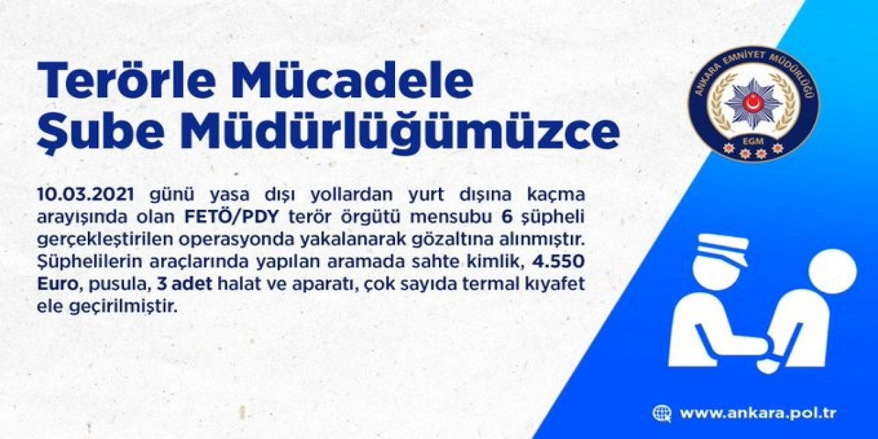 Ankara’da Yurt Dışına Kaçmaya Çalışan 6 Fetö Mensubu Yakalandı