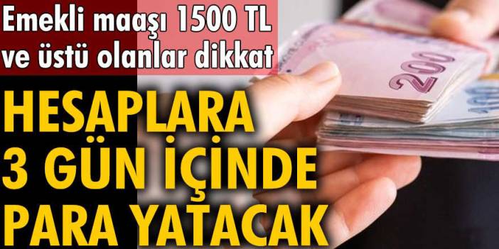 SSK ve Bağ-Kur Emekli Maaşı 1500 Lira Üzeri Olanlar Dikkat! Hesaplarınıza 3 Gün İçinde Ödeme Yapılacak...