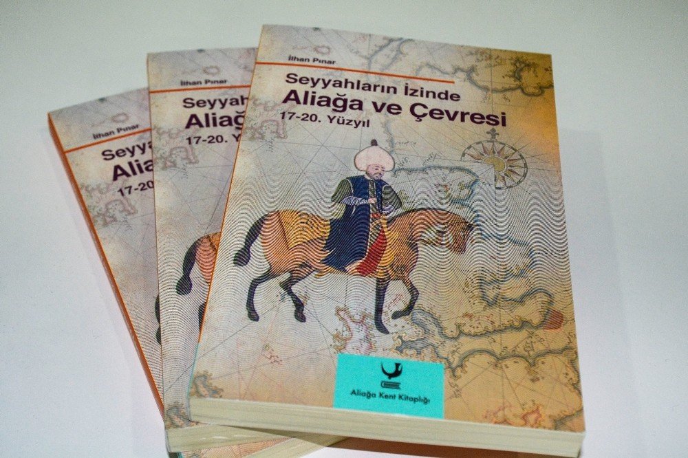 "seyyahların İzinde Aliağa Ve Çevresi 17-20. Yüzyıl"ın Dağıtımı Devam Ediyor