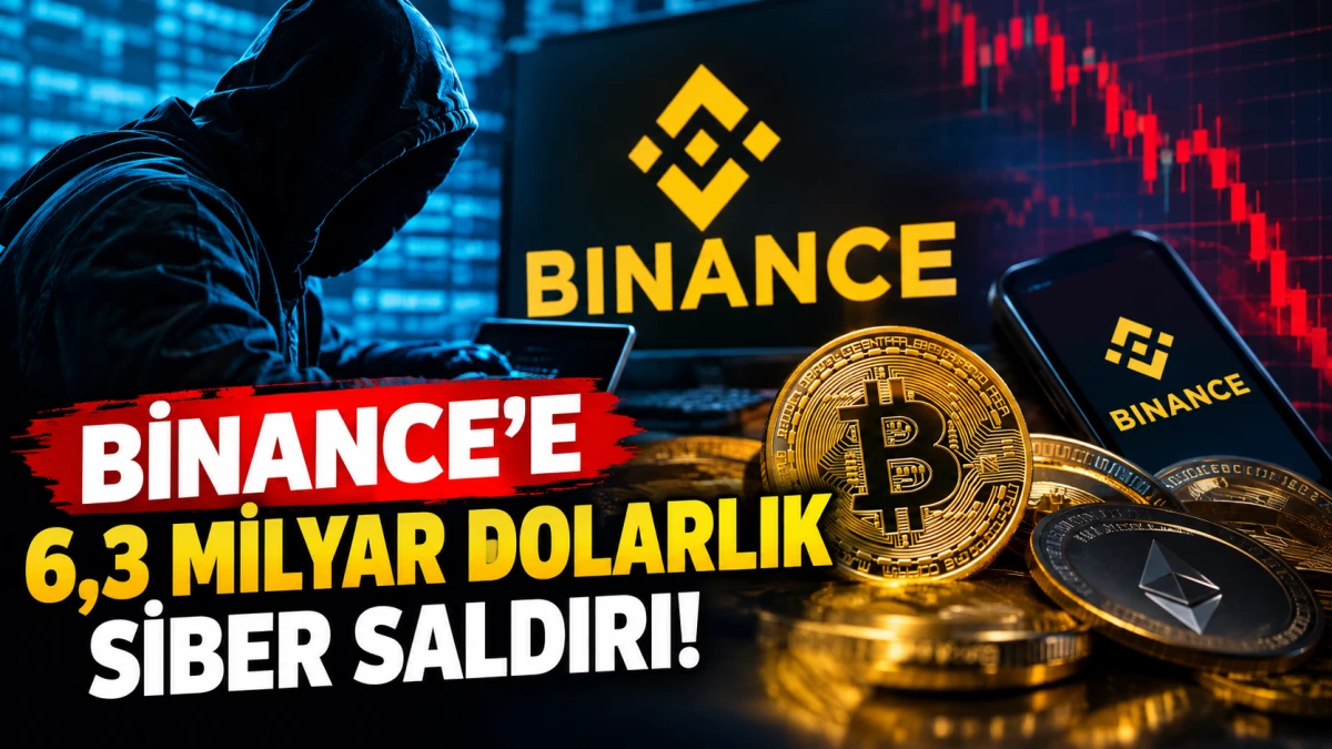 Binance Tarihinin En Büyük Siber Saldırılarından Biriyle Sarsıldı! 6,3 Milyar Dolarlık Kripto Para Çalındı