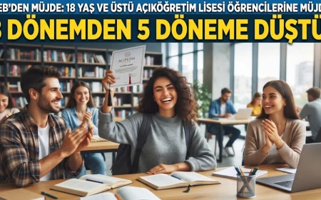 MEB'den 18 yaş ve üstü açık öğretim lisesi öğrencilerine müjde 8 dönemden 5 döneme düştü