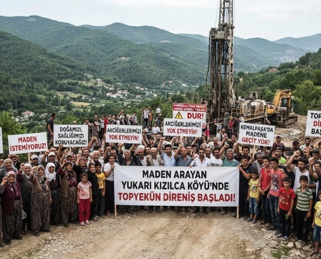 Maden Aranan Yukarı Kızılca Köyü’nde Topyekün Direniş Başladı !